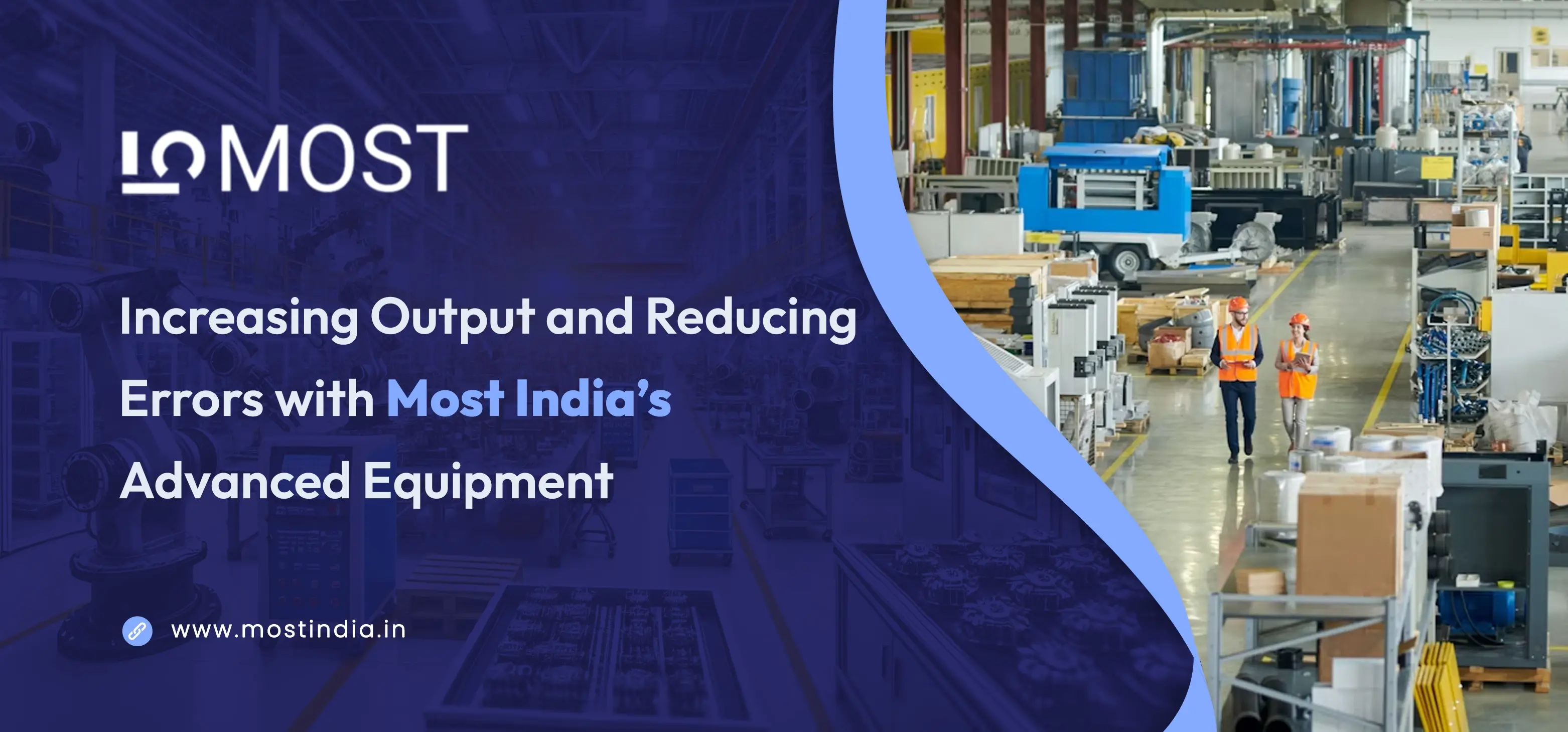 Increasing Output and Reducing Errors with Most India Advanced Equipment